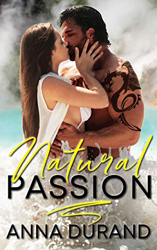 Natural Passion (Au Naturel Trilogy Book 1)