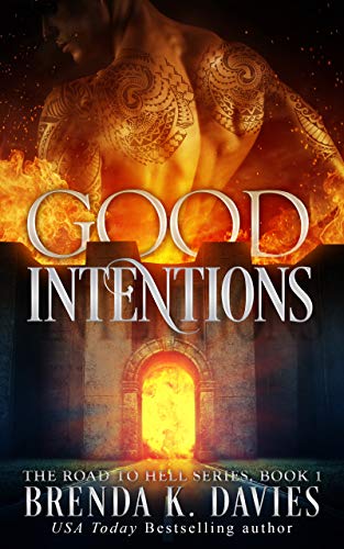 Good Intentions (The Road to Hell Series Book 1)