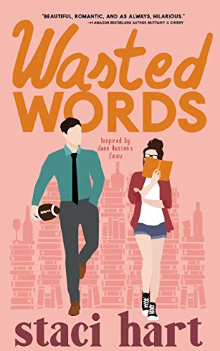 Wasted Words: Inspired by Jane Austen’s Emma (The Austens Book 1)
