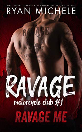 Ravage Me (Ravage MC Book 1)