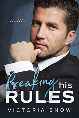 Breaking His Rules (The Office Affairs Book 2)