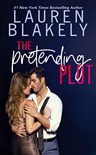 The Pretending Plot (Caught Up In Love: The Swoony New Reboot of the Contemporary Romance Series Book 1)