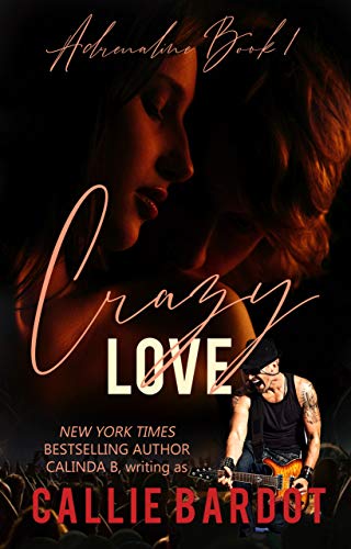 Crazy Love (Adrenaline Book 1)
