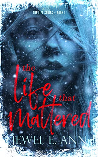 The Life That Mattered (The Life Series Book 1)