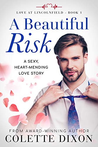 A Beautiful Risk (Love at Lincolnfield Book 1)