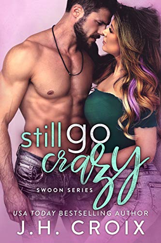 Still Go Crazy (Swoon Series Book 5)