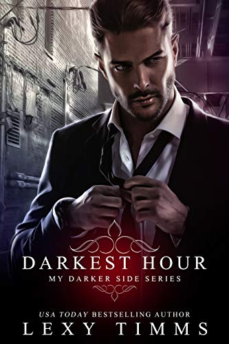Darkest Hour (My Darker Side Series Book 1)