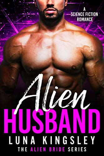 Alien Husband (The Alien Bride Series Book 1)