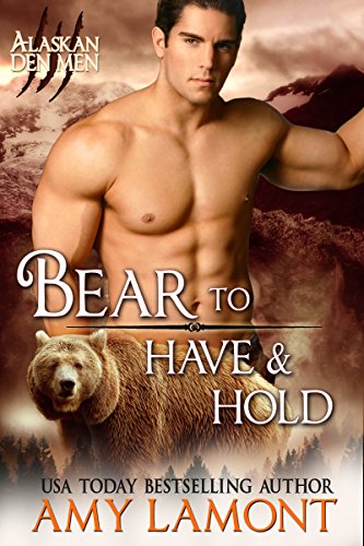 Bear to Have and Hold (Kodiak Den Shifters Book 5)