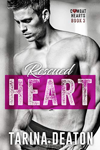 Rescued Heart (Combat Hearts Book 4)