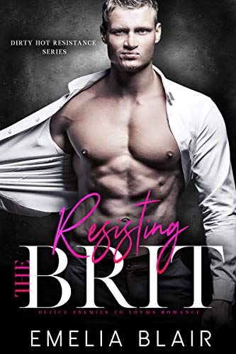 Resisting the Brit (Dirty Hot Resistance Series Book 1)