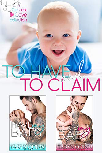 To Have and To Claim (Crescent Cove Collection Books 1-2)