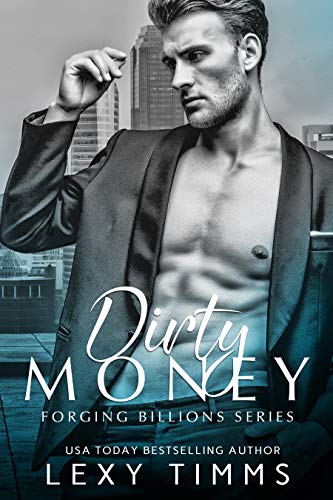 Dirty Money (Forging Billions Series Book 1)