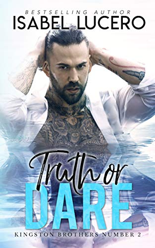 Truth or Dare (Kingston Brothers Book 2)
