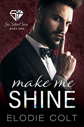 Make Me Shine (Six Silent Sins Book 1)