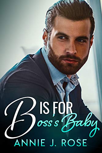 B is for Boss’s Baby (Office Secrets Book 3)