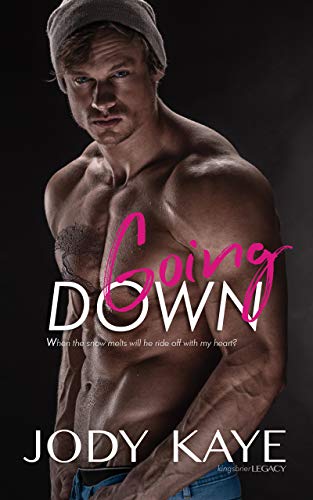 Going Down (The Kingsbrier Legacy)