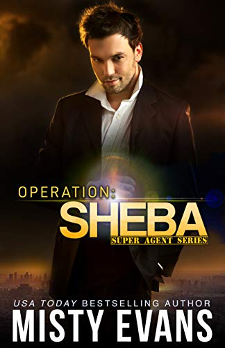 Operation Sheba (Super Agent Romantic Suspense Series Book 1)