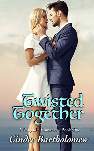 Twisted Together (A Fairytale Romance Book 1)