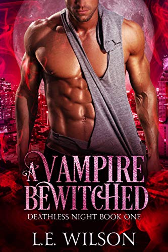 A Vampire Bewitched (Deathless Night Book 1)