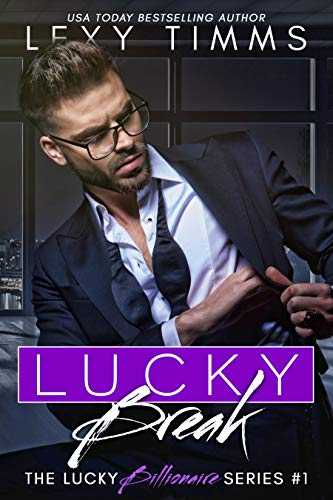 Lucky Break (The Lucky Billionaire Series Book 1)