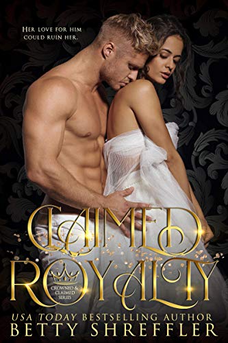 Claimed Royalty (Crowned and Claimed Series Book 1)