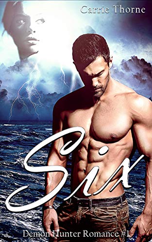 Six (A Demon Hunter Romance Book 1)