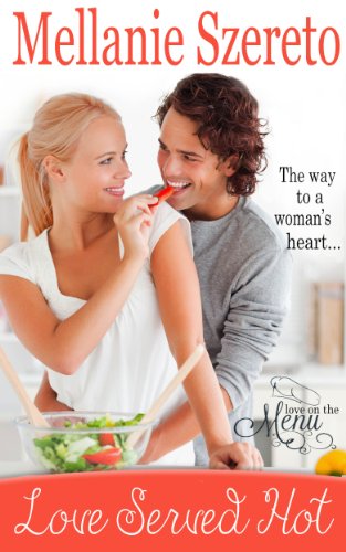 Love Served Hot (Love on the Menu Book 1)