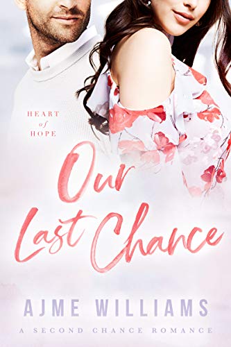 Our Last Chance (Heart of Hope Book 1)