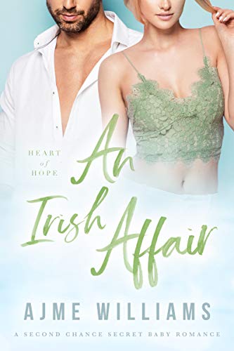 An Irish Affair (Heart of Hope Book 2)
