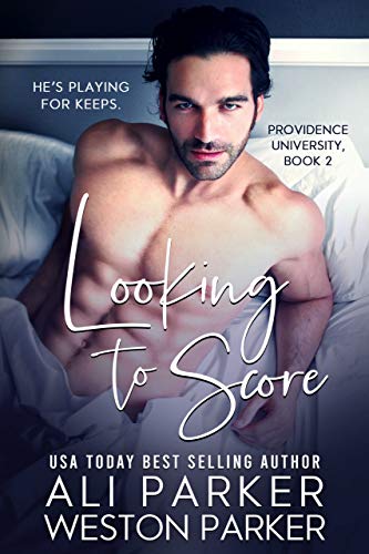 Looking To Score (Providence University Book 2)
