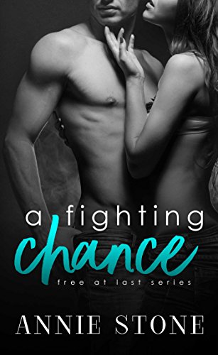 A Fighting Chance (Free at Last Series Book 1)