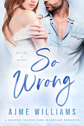So Wrong (Heart of Hope Book 3)