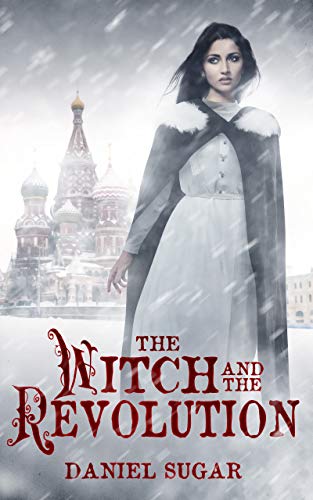 The Witch and the Revolution (The Lives Of Lilly Parris Book 3)