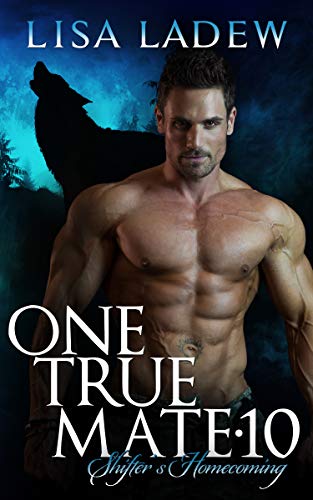One True Mate 10: Shifter’s Homecoming