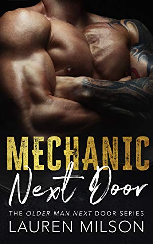 Mechanic Next Door (The Older Man Next Door Book 1)