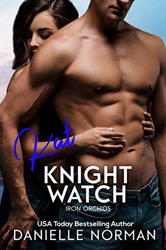 Kat, Knight Watch (Iron Orchids Book 11)