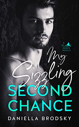 My Sizzling Second Chance (Flame Series Book 0)