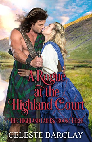 A Rogue at the Highland Court (The Highland Ladies Book 3)