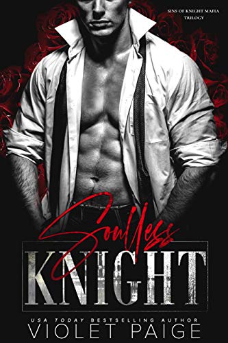 Soulless Knight (Sins of Knight Mafia Trilogy Book 1)