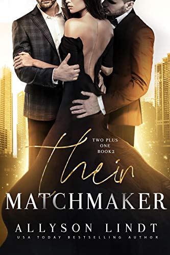 Their Matchmaker (Two Plus One Book 2)