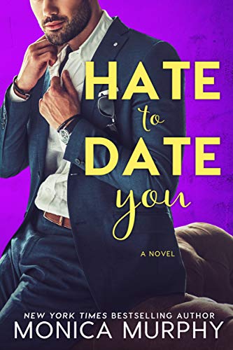 Hate to Date You (Dating Book 4)