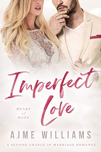 Imperfect Love (Heart of Hope Book 4)