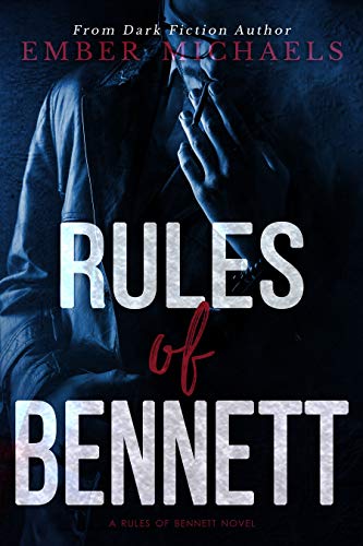 Rules of Bennett (A Dark Prequel)