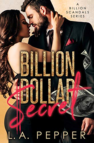 Billion Dollar Secret (A Billion Scandals Book 1)