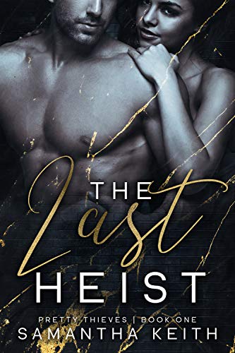 The Last Heist (Pretty Thieves Book 1)