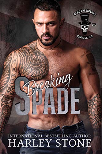 Breaking Spade (Dead Presidents MC Book 6)