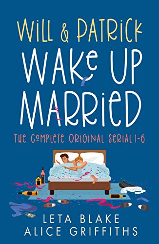 Will & Patrick Wake Up Married serial (Episodes 1-6)