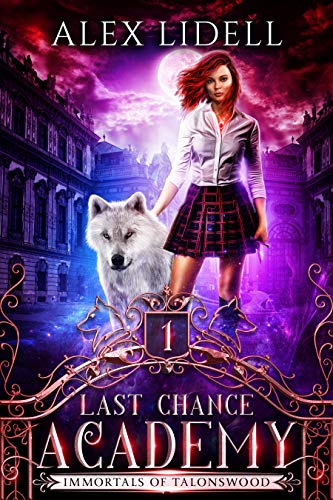 Last Chance Academy (Immortals of Talonswood Book 1)