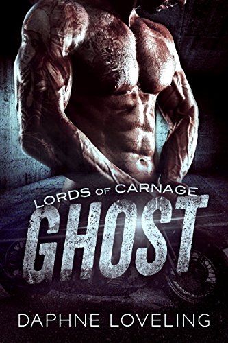 GHOST (Lords of Carnage MC Book 1)